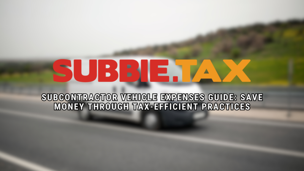 Subcontractor Vehicle Expenses Guide