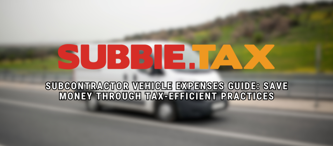 Subcontractor Vehicle Expenses Guide